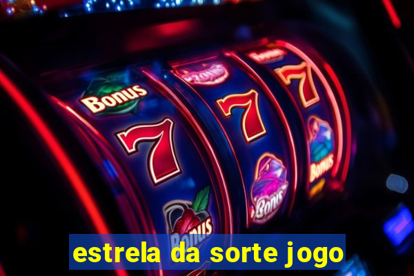 estrela da sorte jogo